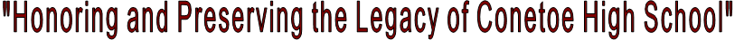 "Honoring and Preserving the Legacy of Conetoe High School"